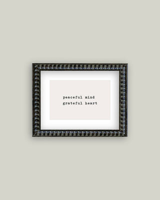 Peaceful Mind Grateful Heart Framed Antique Print