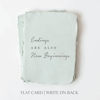 Endings are also New Beginnings  + Envelope