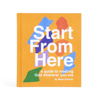 Start From Here Bible Study By Ness Cannon