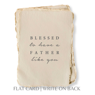 Blessed To Have A Father Like You Card + Envelope