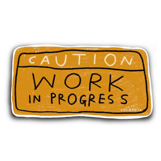 FINAL SALE Caution Work In Progress Sticker