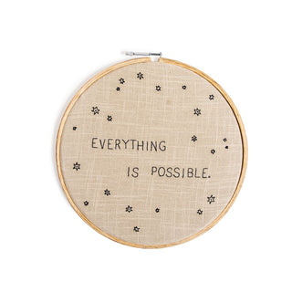 Everything Is Possible Embroidery Hoop